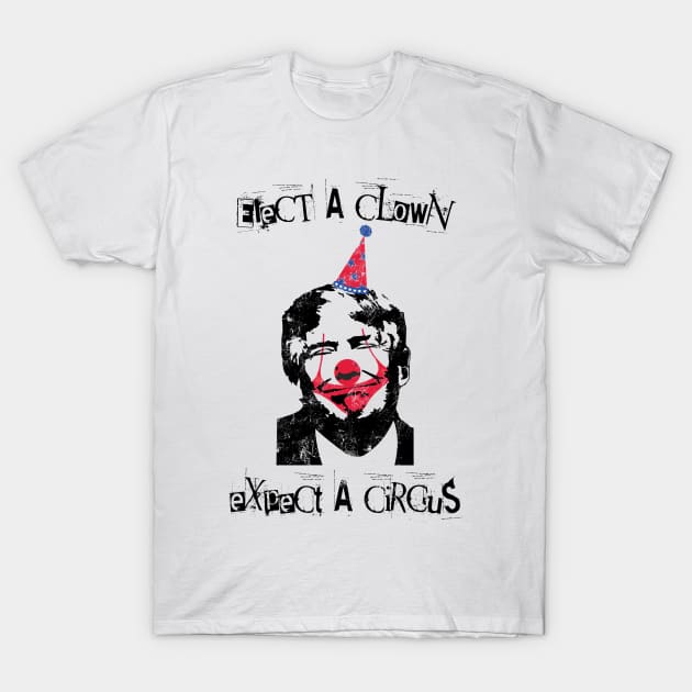 Anti Trump Elect a clown expect a circus Gift T-Shirt by MrTeee